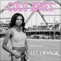 New Single 'Let 'Em Know' Out Now!