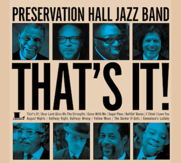 Preservation Hall Jazz Band to release "That's It!" Produced by Jim James and Ben Jaffe