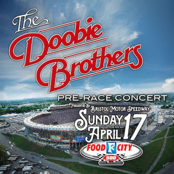 THE DOOBIE BROTHERS WILL BE ROCKIN’ DOWN THE HIGHWAY TO THE FOOD CITY 500 PRE-RACE CONCERT