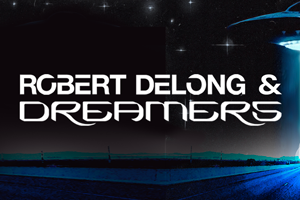 Robert DeLong & Dreamers