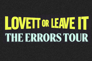 Lovett Or Leave It
