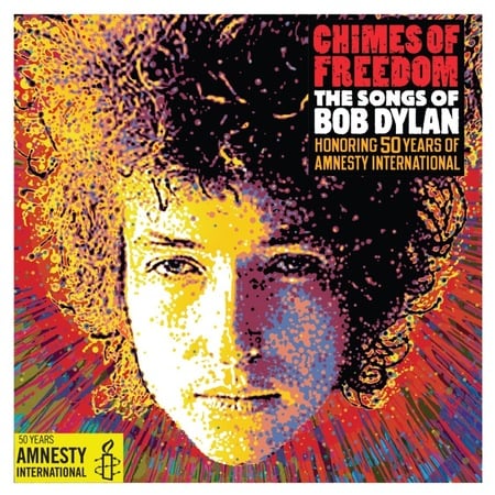 Chimes of Freedom: The Songs of Bob Dylan (Honoring 50 Years of Amnesty International) - Cover Art