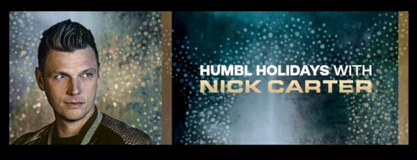 On Sale Now: HUMBL Holidays Listening Party With Nick Carter