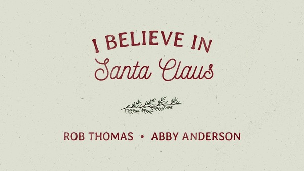 I Believe in Santa Clause (with Abby Anderson)