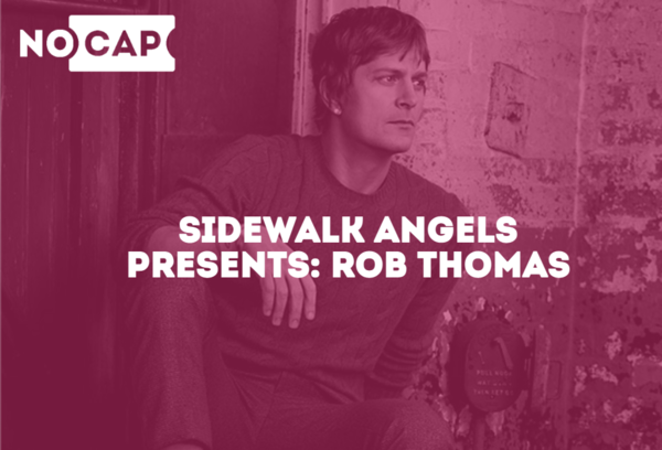 Sidewalk Angels Presents: Rob Thomas