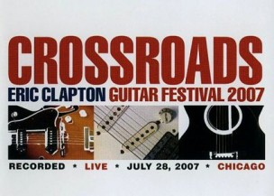 Crossroads Guitar Festival 2007 DVD