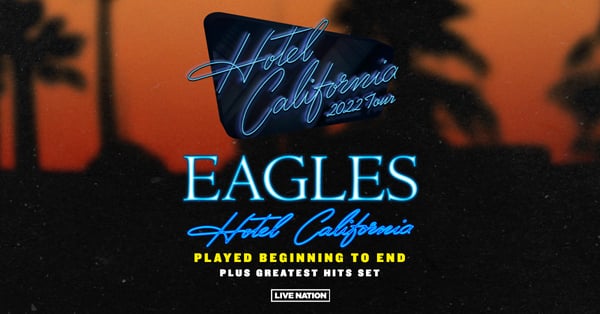 The Eagles Announce 2022 Hotel California Tour Dates