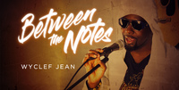 Wyclef Jean Freestyles His Thoughts And Being Immortalized In Music