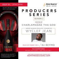 Wyclef Jean To Headline RÃ‰MY MARTIN Producer Competition (NYC)